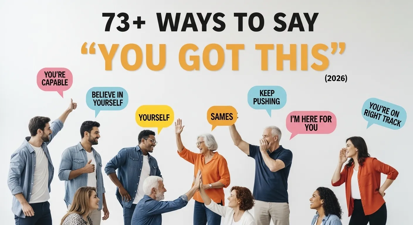 Another Way to Say You Got This