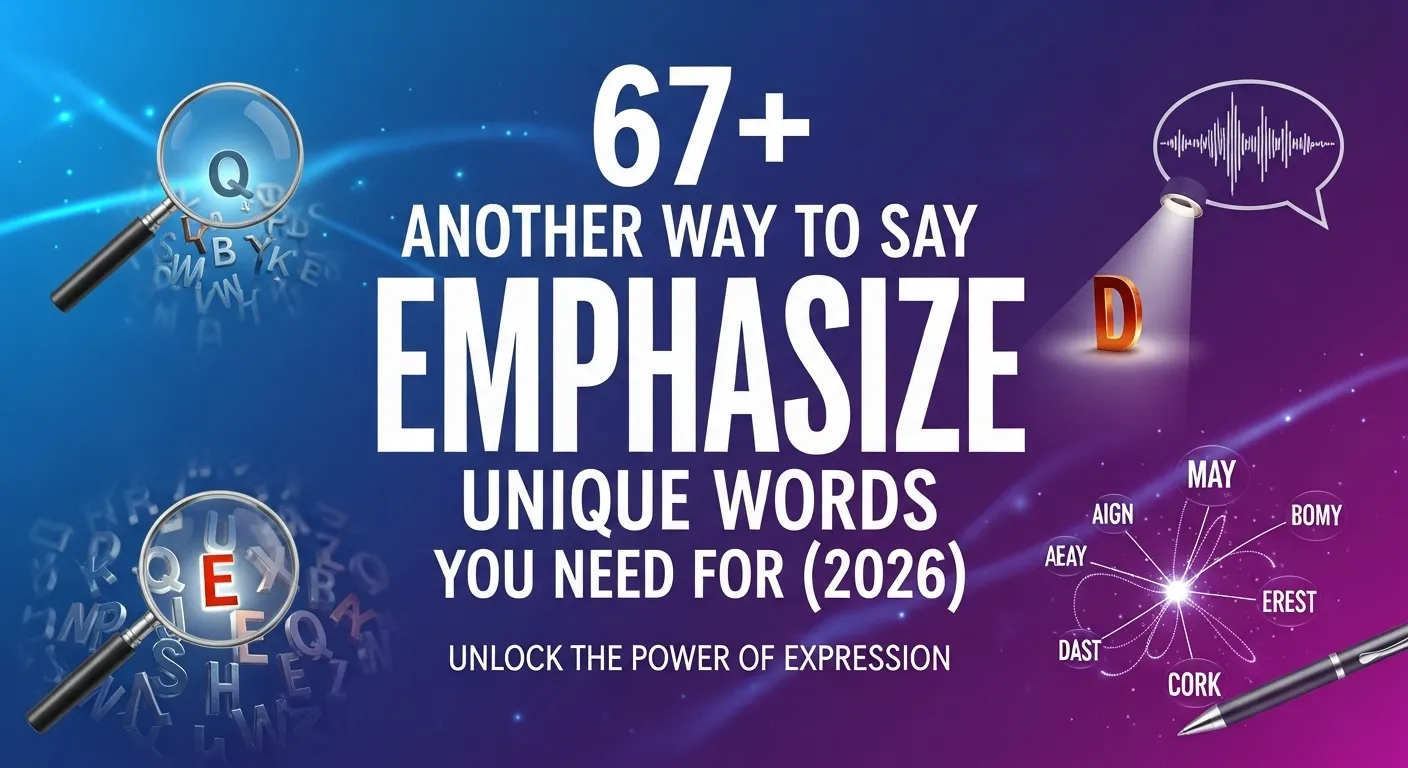 Another way to say emphasize