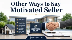 Other Ways to Say Motivated Seller