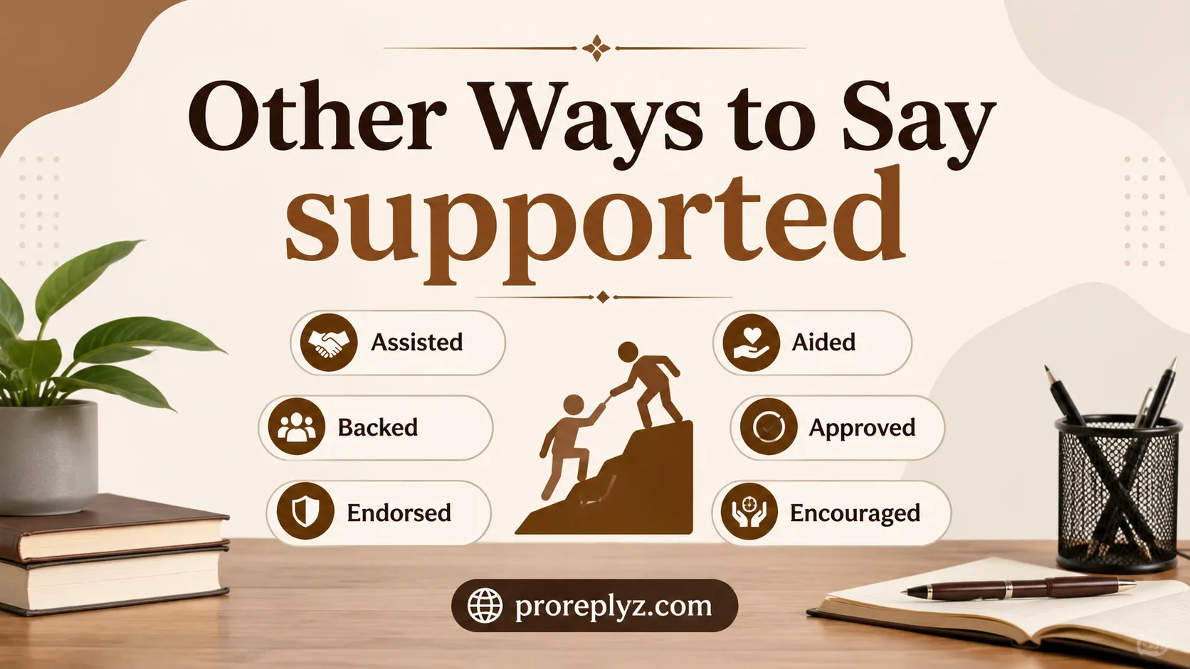 Other Ways to Say supported