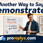 Another Way to Say Demonstrates
