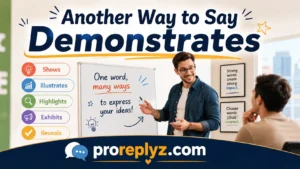 Another Way to Say Demonstrates