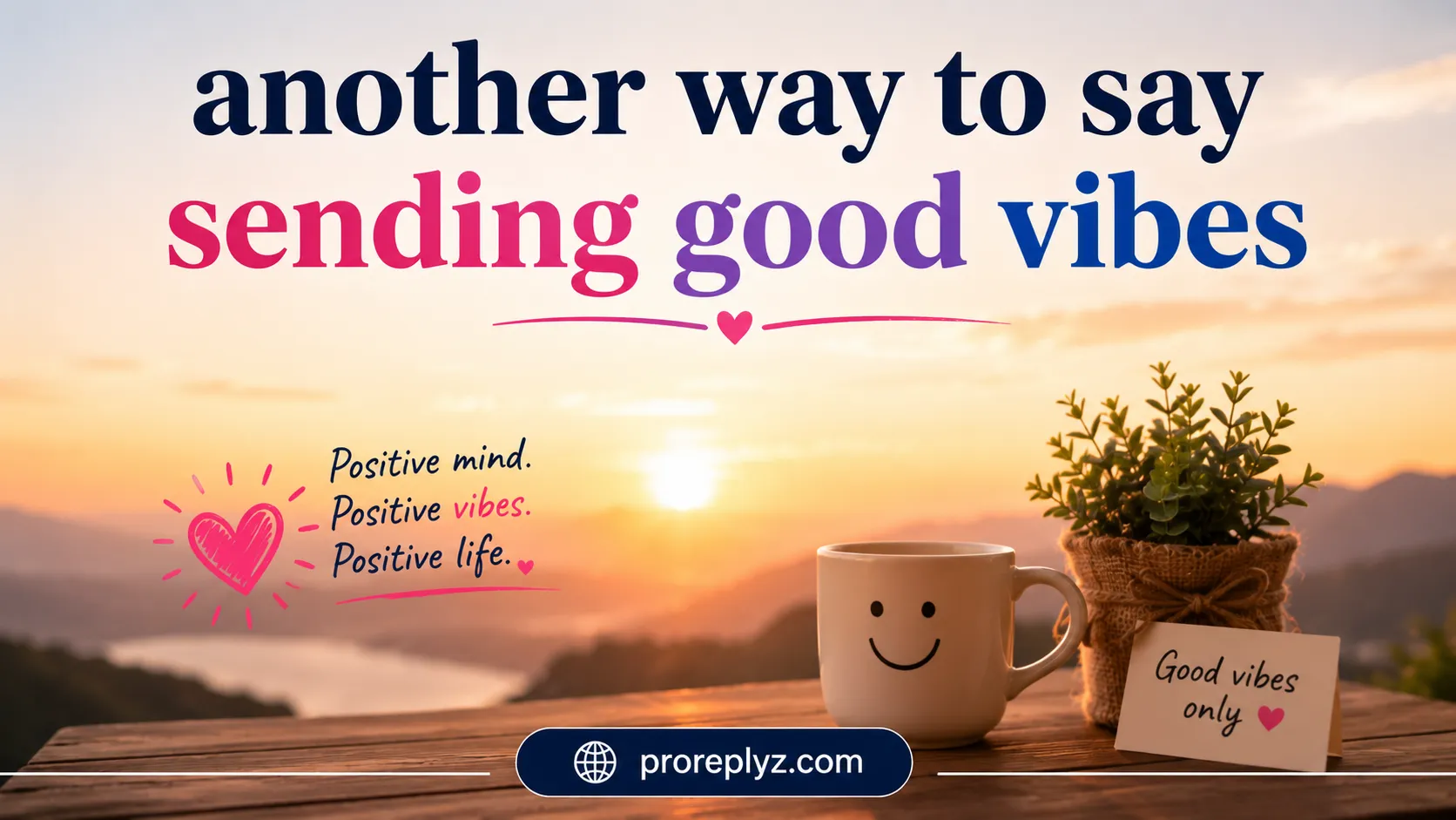 Another Way to Say Sending Good Vibes