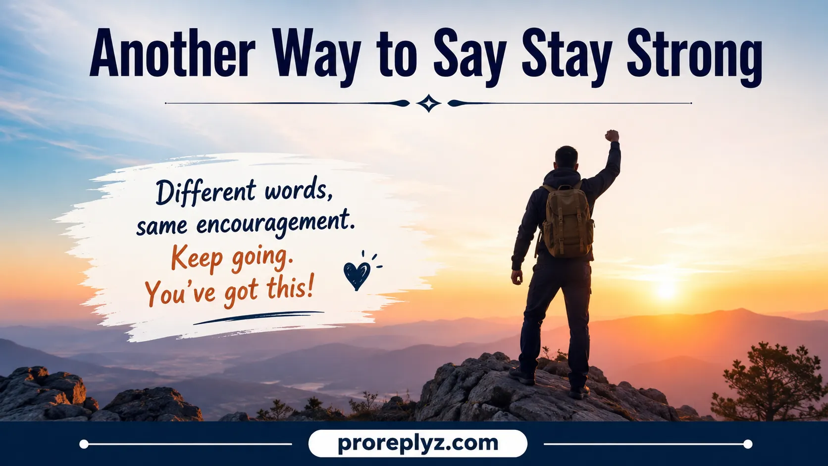 Another Way to Say Stay Strong