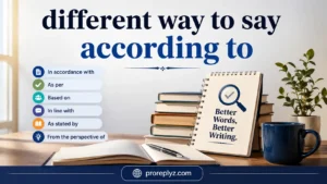 Different Way to Say According To
