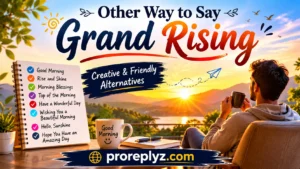 Other Way to Say Grand Rising