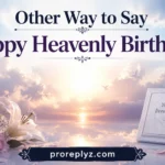 Other Way to Say Happy Heavenly Birthday