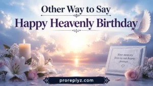 Other Way to Say Happy Heavenly Birthday