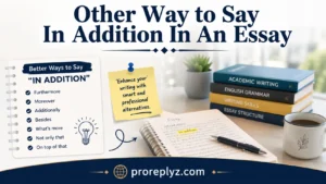 Other Way to Say In Addition In An Essay