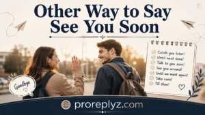 Other Way to Say See You Soon