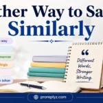 Other Way to Say Similarly