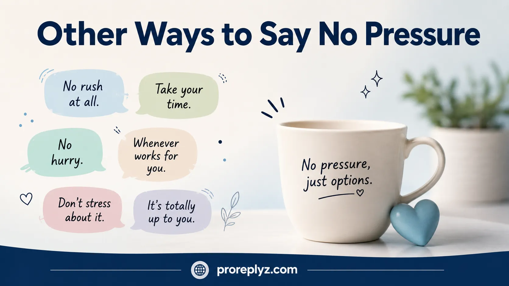Other Ways to Say No Pressure