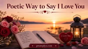 Poetic Way to Say I Love You