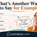 What’s Another Way to Say for Example